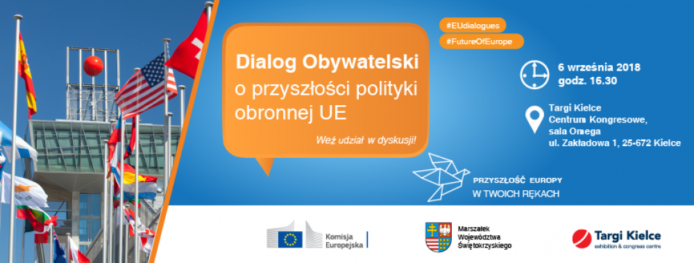 ”Polityka Obronna Unii Europejskiej – Europejski Fundusz Obronny” Dialog Obywatelski o przyszłości polityki obronnej UE w czasie 26. MSPO w Targach Kielce